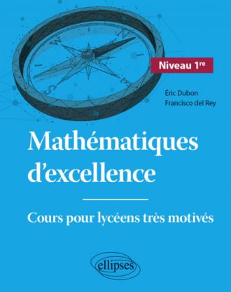 📗Mathématiques d'excellence 1ère - Eric Dubon & Francisco del Rey